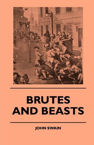 Cover for John Swain · Brutes and Beasts (Paperback Book) (2010)