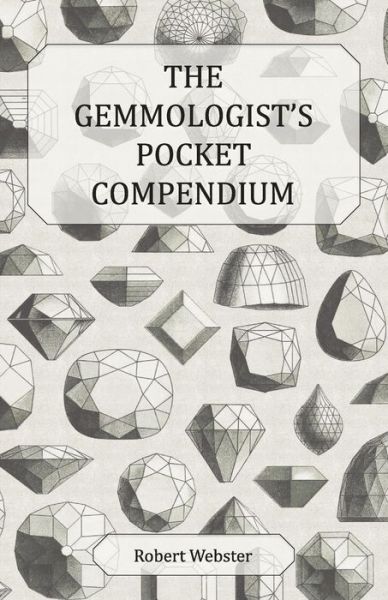 The Gemmologist's Pocket Compendium - Robert Webster - Książki - Harrison Press - 9781446527924 - 10 stycznia 2011