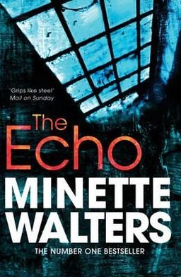 Cover for Minette Walters · The Echo (Paperback Book) (2012)