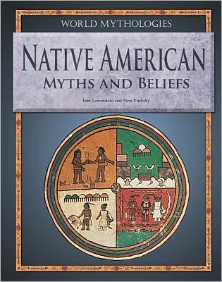 Cover for Piers Vitebsky · Native American Myths and Beliefs (World Mythologies (Rosen)) (Hardcover Book) (2011)