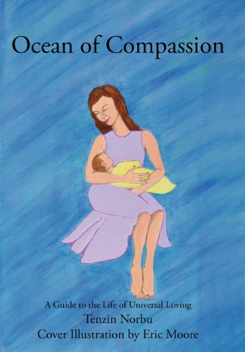 Ocean of Compassion: a Guide to the Life of Universal Loving - Eric Moore - Books - WestBow Press A Division of Thomas Nelso - 9781449740924 - March 7, 2012