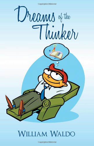 Cover for William Waldo · Dreams of the Thinker (Paperback Book) (2013)