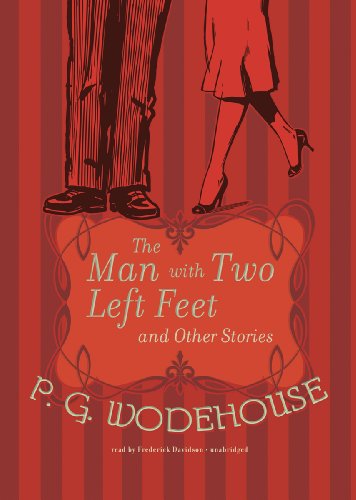 Cover for P. G. Wodehouse · The Man with Two Left Feet and Other Stories (Audiobook (CD)) [Library, Unabridged Library edition] (2011)