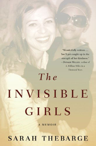Cover for Sarah Thebarge · The Invisible Girls: A Memoir (Paperback Book) (2014)