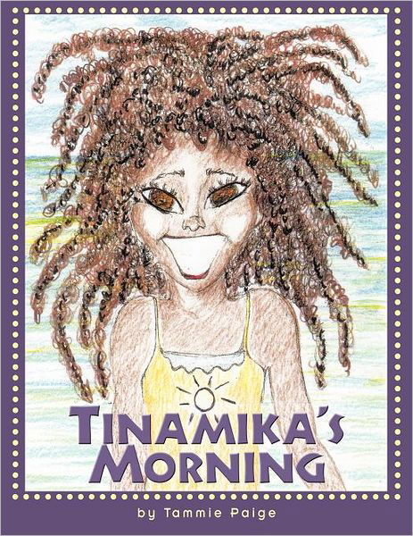Tammie Paige · Tinamika's Morning (Paperback Book) (2012)