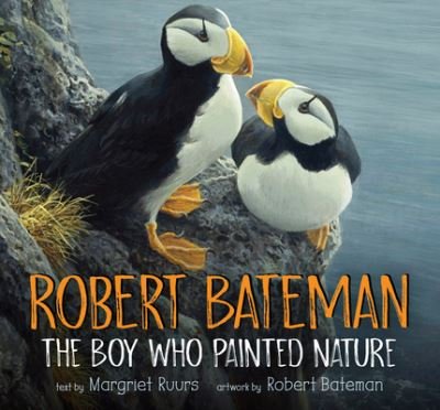 Cover for Margriet Ruurs · Robert Bateman The Boy Who Painted Nature (Hardcover Book) (2018)