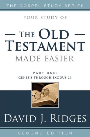 Cover for David J Ridges · The Old Testament Made Easier, Part One: Genesis Through Exodus 24 (Paperback Book) (2014)