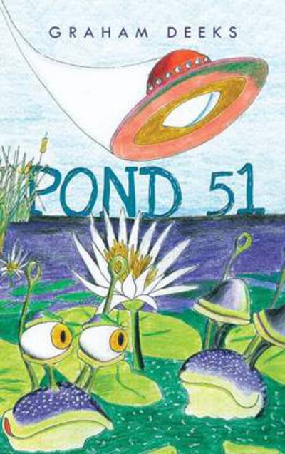 Cover for Graham Deeks · Pond 51 (Hardcover Book) (2013)