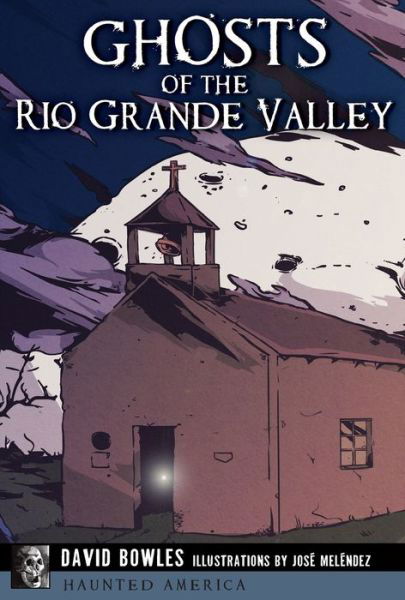 Cover for David Bowles · Ghosts of the Rio Grande Valley (Paperback Bog) (2016)