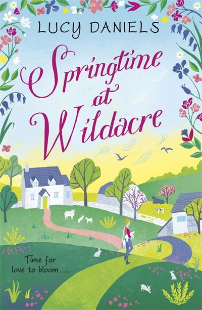 Cover for Lucy Daniels · Springtime at Wildacre: the gorgeously uplifting, feel-good romance - Animal Ark Revisited (Paperback Book) (2018)