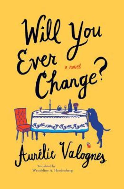 Cover for Aurelie Valognes · Will You Ever Change? (Paperback Book) (2017)