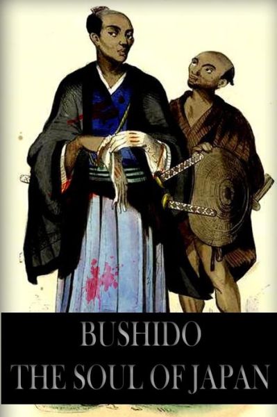 Cover for Inazo Nitobe · Bushido the Soul of Japan (Taschenbuch) (2012)