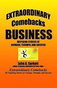Cover for John a Sarkett · Extraordinary Comebacks Business: Inspiring Stories of Courage, Triumph, and Success (Pocketbok) (2012)
