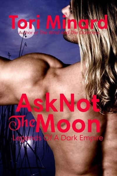 Cover for Tori Minard · Ask Not the Moon (Paperback Book) (2013)