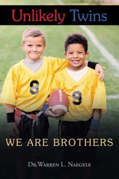 Cover for Warren Naegele · Unlikely Twins : We Are Brothers (Paperback Book) (2019)