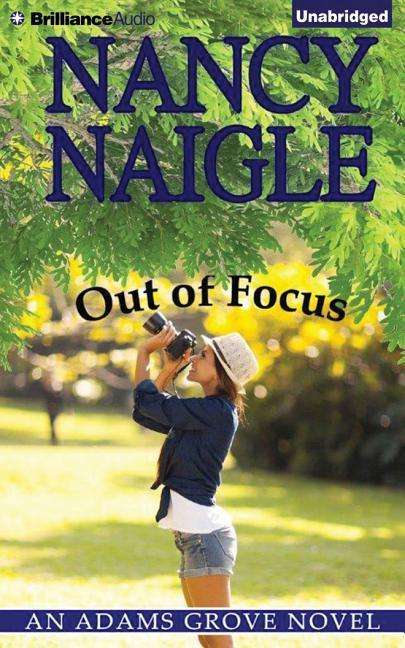 Cover for Nancy Naigle · Out of Focus (CD) (2015)