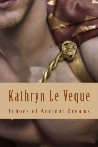 Cover for Kathryn Le Veque · Echoes of Ancient Dreams (Paperback Book) (2014)