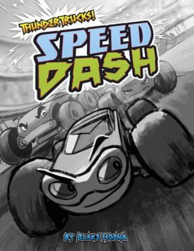 Cover for Blake A. Hoena · Speed Dash : A Monster Truck Myth (Innbunden bok) (2018)