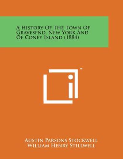 Cover for Austin Parsons Stockwell · A History of the Town of Gravesend, New York and of Coney Island (1884) (Paperback Book) (2014)