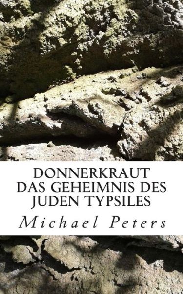 Cover for Michael Peters · Donnerkraut - Das Geheimnis Des Juden Typsiles (Paperback Book) (2014)