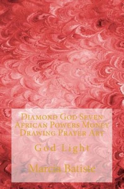 Cover for Marcia Batiste · Diamond God Seven African Powers Money Drawing Prayer Art (Paperback Bog) (2014)