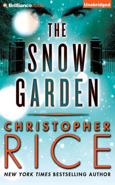 Cover for Christopher Rice · The Snow Garden (Audiobook (CD)) [Unabridged edition] (2014)