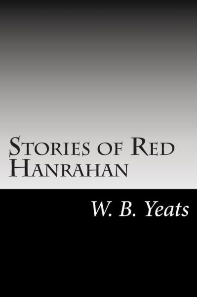 Cover for W B Yeats · Stories of Red Hanrahan (Paperback Book) (2014)