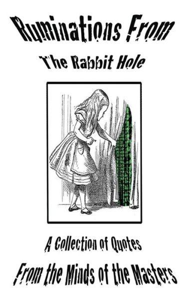 Cover for Wisdom Pills · Ruminations from the Rabbit Hole: a Collection of Quotes from the Minds of the Masters (Paperback Bog) (2015)