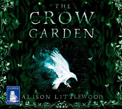 Cover for Alison Littlewood · The Crow Garden (Audiobook (płyta CD)) (2017)