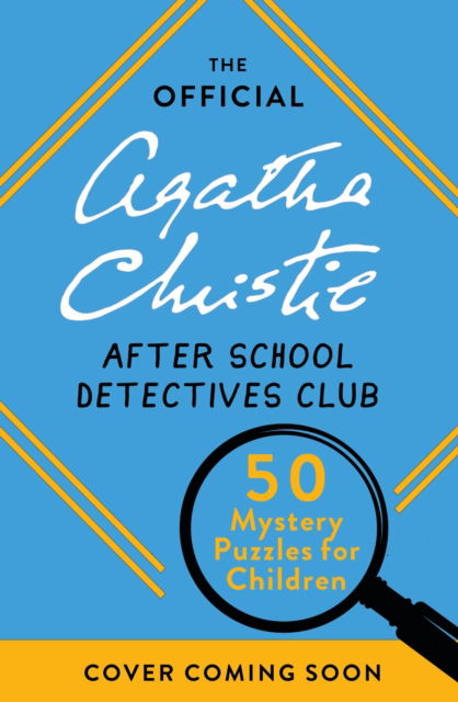 Cover for Dr Gareth Moore · The Official Agatha Christie After School Detectives Club: Fifty mystery puzzles for children (Pocketbok) (2025)