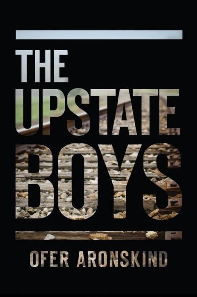 Cover for Ofer Aronskind · The Upstate Boys (Paperback Book) (2015)