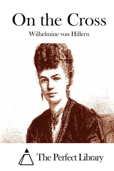 Cover for Wilhelmine Von Hillern · On the Cross (Paperback Book) (2015)