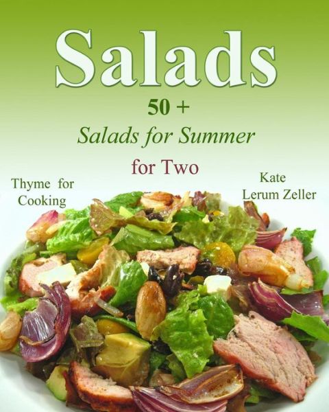 Cover for Kate Lerum Zeller · Salads: Healthy Salads for Summer (Paperback Book) (2015)