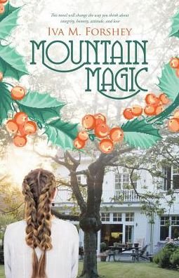 Cover for Iva M Forshey · Mountain Magic (Paperback Book) (2016)