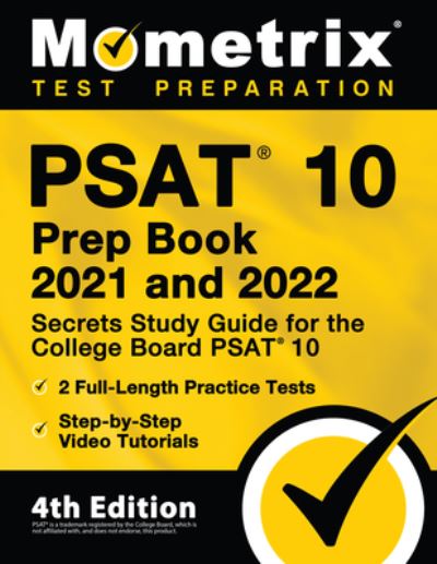 Cover for Mometrix Media LLC · PSAT 10 Prep Book 2021 and 2022 - Secrets Study Guide for the College Board PSAT 10, 2 Full-Length Practice Tests, Step-by-Step Video Tutorials (Paperback Book) (2021)