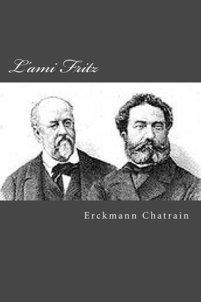 Cover for M Erckmann Chatrain · L'ami Fritz (Pocketbok) (2015)