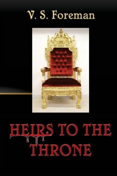 Cover for V S Foreman · Heirs to the Throne (Pocketbok) (2015)