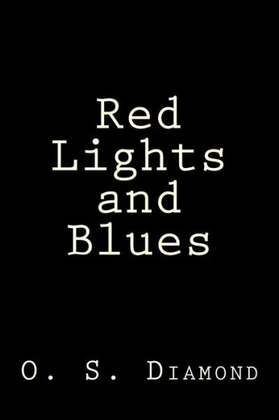 Cover for O S Diamond · Red Lights and Blues (Pocketbok) (2016)