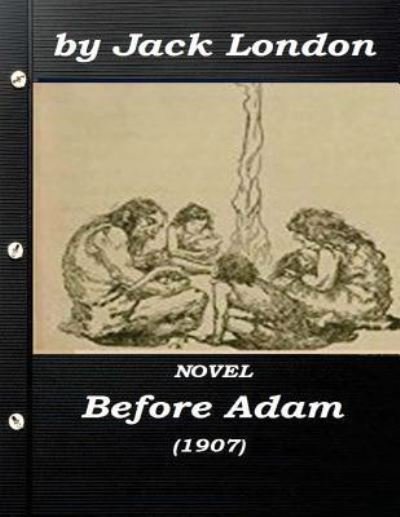 Cover for Jack London · Before Adam by Jack London  NOVEL (Pocketbok) (2015)