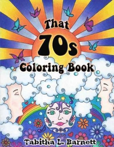 Cover for Tabitha L Barnett · That 70s Coloring Book (Paperback Book) (2016)