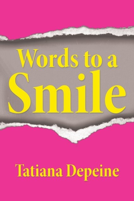 Cover for Tatiana Depeine · Words to a Smile (Paperback Bog) (2017)