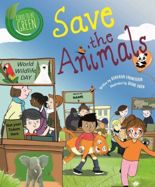 Cover for Deborah Chancellor · Good to be Green: Save the Animals - Good to be Green (Inbunden Bok) [Illustrated edition] (2019)