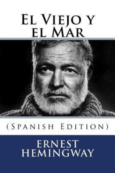 Cover for Ernest Hemingway · El Viejo y el Mar (Paperback Book) [Spanish edition] (2016)