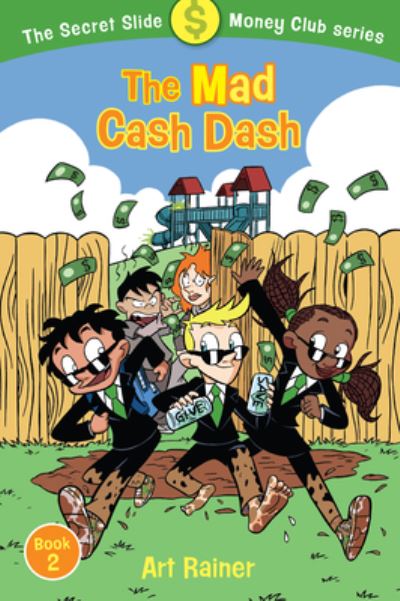 Cover for Art Rainer · Mad Cash Dash (the Secret Slide Money Club, Book 2) (Book) (2019)