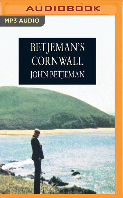 Betjeman's Cornwall - John Betjeman - Audiobook - Audible Studios on Brilliance Audio - 9781536633924 - 24 stycznia 2017