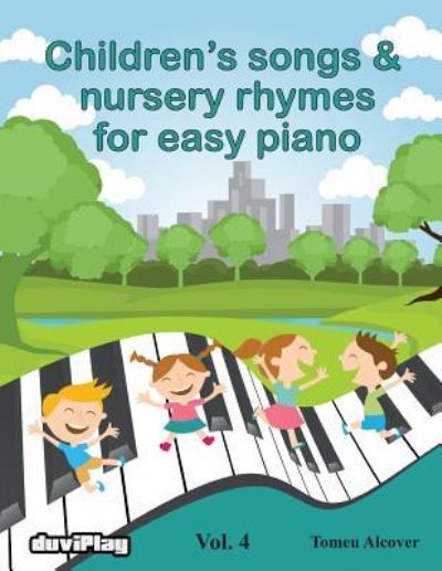 Cover for Tomeu Alcover · Children's songs &amp; nursery rhymes for easy piano. Vol 4. (Paperback Book) (2016)