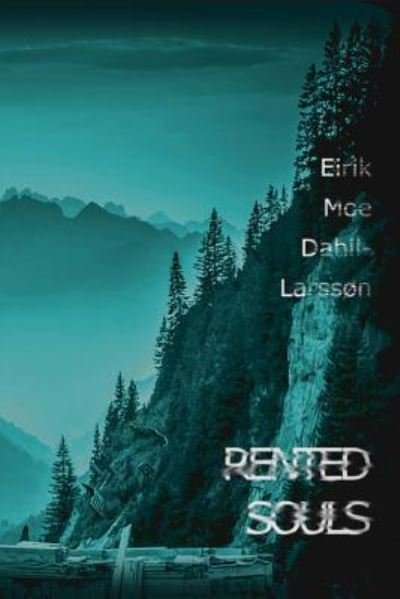 Cover for Eirik Moe Dahll-Larsson · Rented Souls (Paperback Bog) (2016)