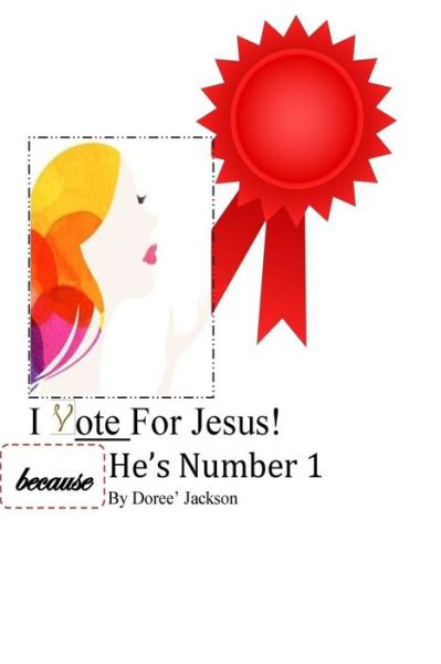 Cover for Doree' Jackson · I Vote For Jesus! (Paperback Book) (2016)