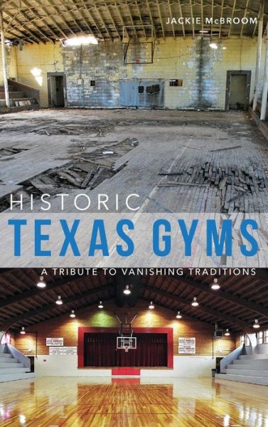 Cover for Jackie McBroom · Historic Texas Gyms (Hardcover Book) (2019)