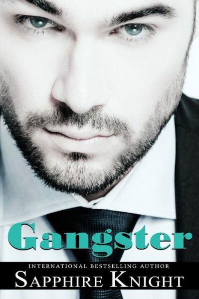 Gangster - Sapphire Knight - Kirjat - Createspace Independent Publishing Platf - 9781545105924 - keskiviikko 5. huhtikuuta 2017